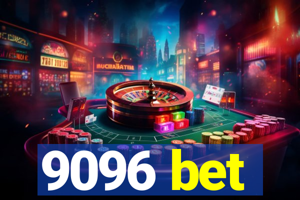 9096 bet